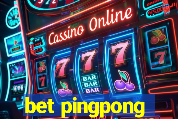 bet pingpong